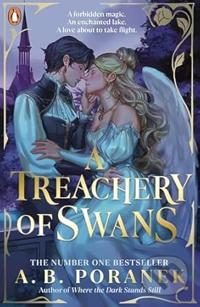Kniha: A Treachery of Swans (A. B. Poranek). Penguin Random House Childrens UK, 2026 Kniha: A Treachery of Swans (A. B. Poranek). Penguin Random House Childrens UK, 2026
