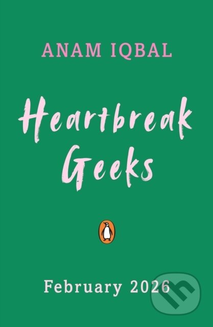 Kniha: Heartbreak Geeks (Anam Iqbal). Penguin Random House Childrens UK, 2026 Kniha: Heartbreak Geeks (Anam Iqbal). Penguin Random House Childrens UK, 2026