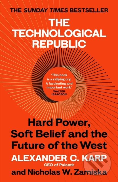 Kniha: The Technological Republic (Alexander C. Karp). Vintage, 2026 Kniha: The Technological Republic (Alexander C. Karp). Vintage, 2026