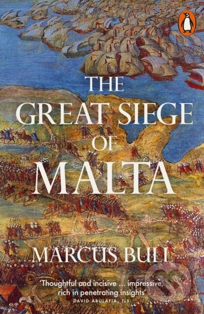 Kniha: The Great Siege of Malta (Marcus Bull). Penguin Books, 2026 Kniha: The Great Siege of Malta (Marcus Bull). Penguin Books, 2026