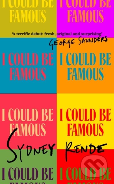 Kniha: I Could Be Famous (Sydney Rende). Little, Brown Book Group, 2026 Kniha: I Could Be Famous (Sydney Rende). Little, Brown Book Group, 2026