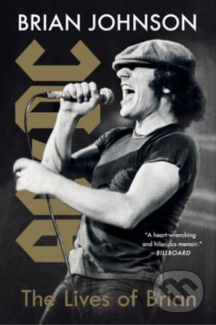 Kniha: Lives of Brian (Brian Johnson). Dey Street Books, 2023 Kniha: Lives of Brian (Brian Johnson). Dey Street Books, 2023