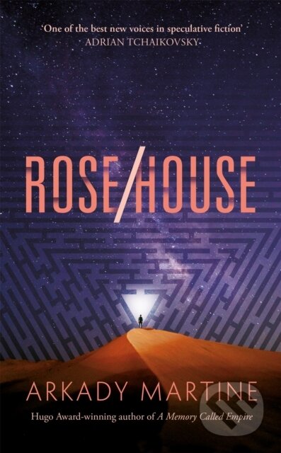 Kniha: Rose/House (Arkady Martine). Tor, 2025 Kniha: Rose/House (Arkady Martine). Tor, 2025