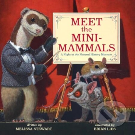 Kniha: Meet the Mini-Mammals (Melissa Stewart). Beach Lane, 2025 Kniha: Meet the Mini-Mammals (Melissa Stewart). Beach Lane, 2025