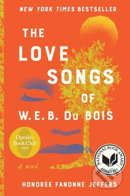 Kniha: Love Songs of W.E.B. Du Bois (Honoree Fanonne Jeffers). Harper Perennial, 2022 Kniha: Love Songs of W.E.B. Du Bois (Honoree Fanonne Jeffers). Harper Perennial, 2022