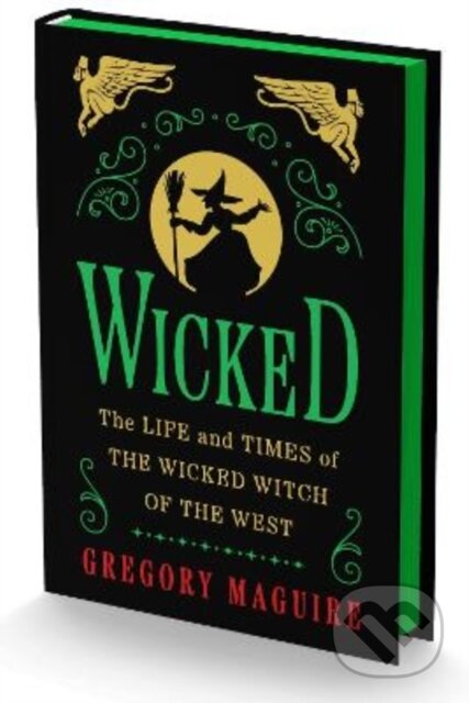 Kniha: Wicked Collector's Edition (Gregory Maguire). William Morrow, 2024 Kniha: Wicked Collector's Edition (Gregory Maguire). William Morrow, 2024