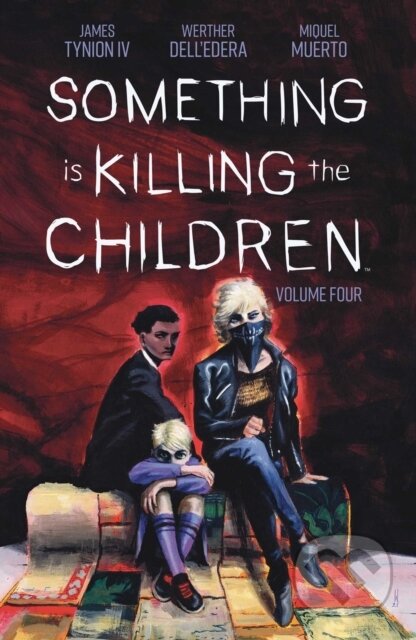 Kniha: Something is Killing the Children Vol. 4 (James Tynion IV). Boom! Studios, 2022 Kniha: Something is Killing the Children Vol. 4 (James Tynion IV). Boom! Studios, 2022