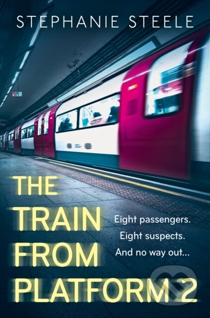 Kniha: The Train from Platform 2 (Stephanie Steel). Avon, 2025 Kniha: The Train from Platform 2 (Stephanie Steel). Avon, 2025