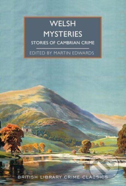 Kniha: Crimes of Cymru (Martin Edwards). British Library, 2023 Kniha: Crimes of Cymru (Martin Edwards). British Library, 2023