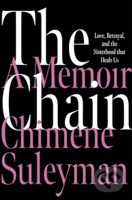 Kniha: Chain (Chimene Suleyman). HarperCollins, 2024 Kniha: Chain (Chimene Suleyman). HarperCollins, 2024