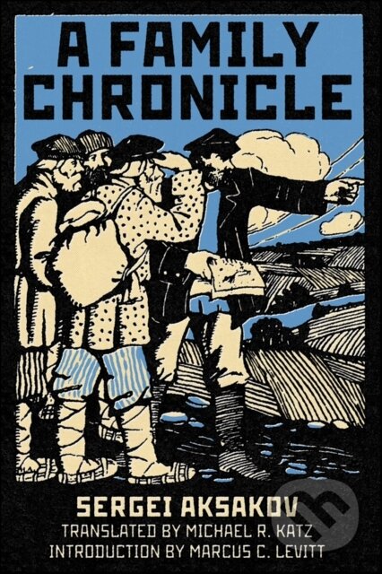 Kniha: A Family Chronicle (Sergei Aksakov). Northern Illinois University, 2024 Kniha: A Family Chronicle (Sergei Aksakov). Northern Illinois University, 2024