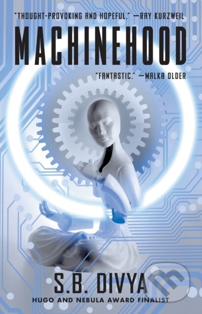 Kniha: Machinehood (S.B. Divya). SAGA, 2022 Kniha: Machinehood (S.B. Divya). SAGA, 2022