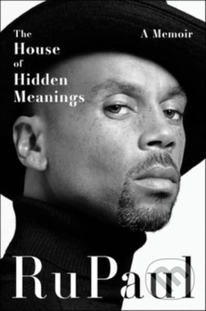 Kniha: House of Hidden Meanings (RuPaul). Dey Street Books, 2024 Kniha: House of Hidden Meanings (RuPaul). Dey Street Books, 2024