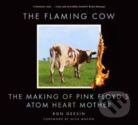 Kniha: The Flaming Cow (Ron Geesin). The History Press, 2021 Kniha: The Flaming Cow (Ron Geesin). The History Press, 2021