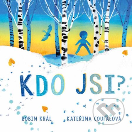E-kniha: Kdo jsi? (Robin Král a Kateřina Coufalová). Grada, 2025 E-kniha: Kdo jsi? (Robin Král a Kateřina Coufalová). Grada, 2025