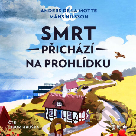 Audiokniha: Smrt přichází na prohlídku (Mans Nilsson a Anders de la Motte). Témbr, 2025 Audiokniha: Smrt přichází na prohlídku (Mans Nilsson a Anders de la Motte). Témbr, 2025