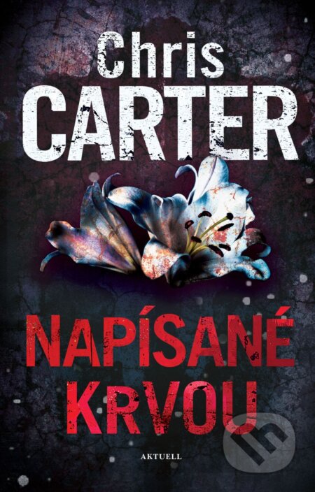 E-kniha: Napísané krvou (Chris Carter). Aktuell, 2025 E-kniha: Napísané krvou (Chris Carter). Aktuell, 2025
