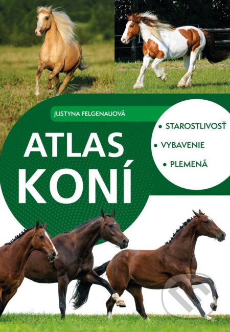 Kniha: Atlas koní (Justyna Felgenau). Bookmedia, 2026 Kniha: Atlas koní (Justyna Felgenau). Bookmedia, 2026
