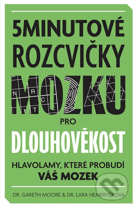 Kniha: 5minutové rozcvičky mozku pro dlouhověkost (Agnes Pahler). Grada, 2026 Kniha: 5minutové rozcvičky mozku pro dlouhověkost (Agnes Pahler). Grada, 2026