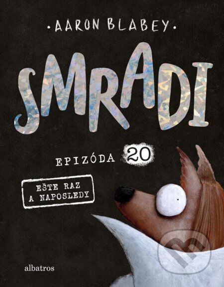 Kniha: Smradi: Epizóda 20 (Aaron Blabey). Albatros SK, 2026 Kniha: Smradi: Epizóda 20 (Aaron Blabey). Albatros SK, 2026