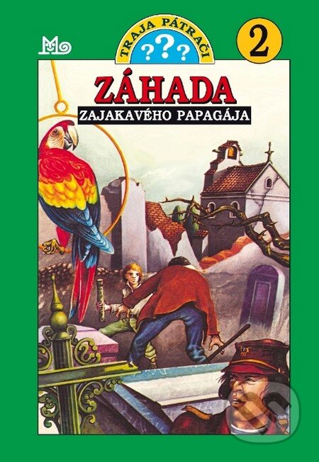 Kniha: Traja pátrači 2 - Záhada zajakavého papagája (Robert Arthur). Slovenské pedagogické nakladateľstvo - Mladé letá, 2025 Kniha: Traja pátrači 2 - Záhada zajakavého papagája (Robert Arthur). Slovenské pedagogické nakladateľstvo - Mladé letá, 2025