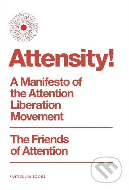 Kniha: Attensity! (The Friends of Attention). Penguin Books, 2026 Kniha: Attensity! (The Friends of Attention). Penguin Books, 2026