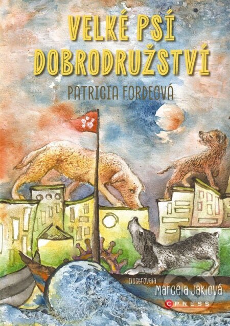 Kniha: Velké psí dobrodružství (Patricia Fordeová). CPRESS, 2026 Kniha: Velké psí dobrodružství (Patricia Fordeová). CPRESS, 2026