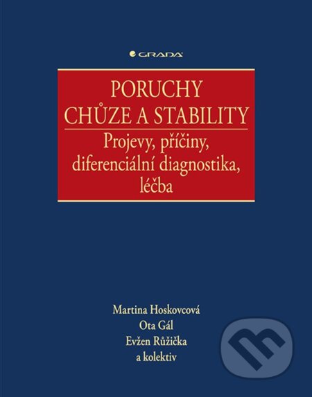 Kniha: Poruchy chůze a stability (Martina Hoskovcová, Ota Gál a Evžen Růžička). Grada, 2026 Kniha: Poruchy chůze a stability (Martina Hoskovcová, Ota Gál a Evžen Růžička). Grada, 2026