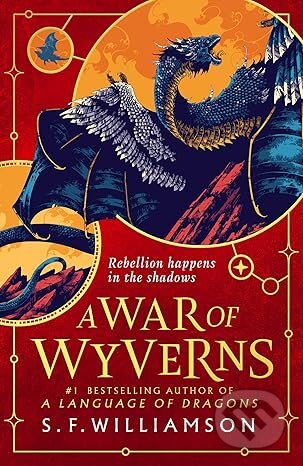 Kniha: A WAR OF WYVERNS (S. F. Williamson). HarperCollins Publishers, 2026 Kniha: A WAR OF WYVERNS (S. F. Williamson). HarperCollins Publishers, 2026