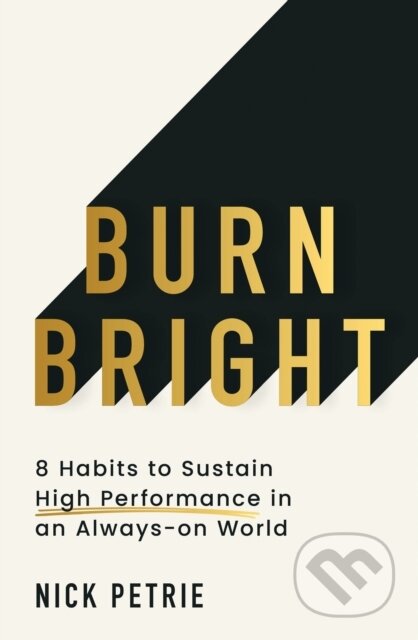 Kniha: Burn Bright (Nick Petrie). HarperCollins Publishers, 2026 Kniha: Burn Bright (Nick Petrie). HarperCollins Publishers, 2026