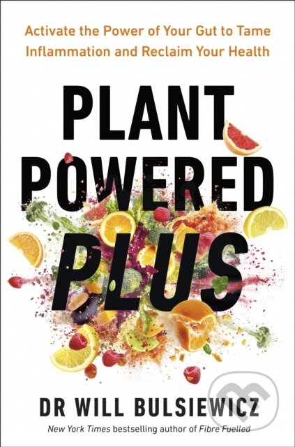 Kniha: Plant Powered Plus (Dr Will Bulsiewicz). Ebury Publishing, 2026 Kniha: Plant Powered Plus (Dr Will Bulsiewicz). Ebury Publishing, 2026