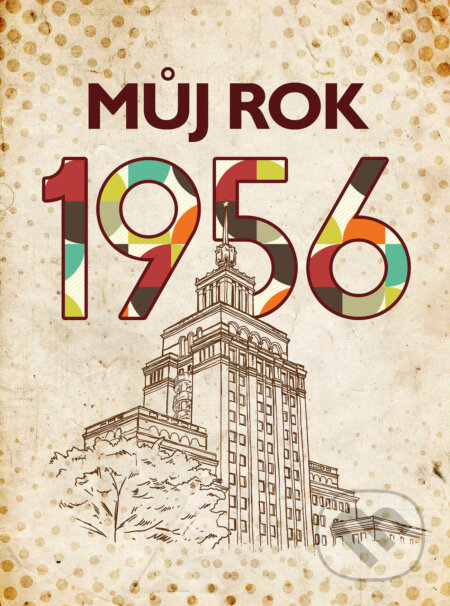 E-kniha: Můj rok 1956 (Jarmila Frejtichová). nastole, 2025 E-kniha: Můj rok 1956 (Jarmila Frejtichová). nastole, 2025