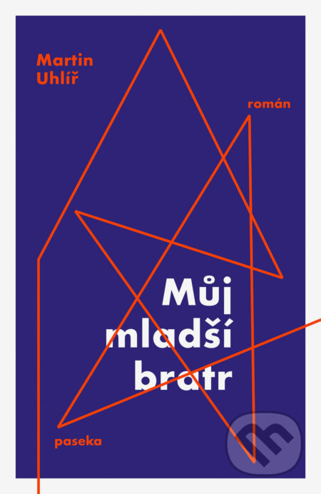 E-kniha: Můj mladší bratr (Martin Uhlíř). Paseka, 2024 E-kniha: Můj mladší bratr (Martin Uhlíř). Paseka, 2024