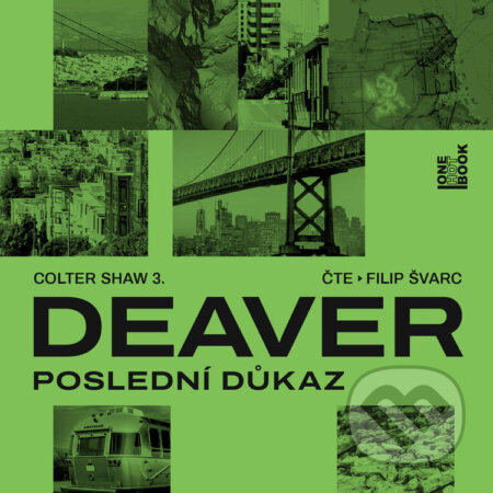 Audiokniha: Poslední důkaz (Jeffery Deaver). OneHotBook, 2025 Audiokniha: Poslední důkaz (Jeffery Deaver). OneHotBook, 2025