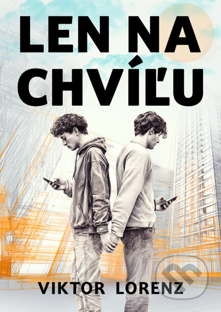 E-kniha: Len na chvíľu (Viktor Lorenz). Elist, 2025 E-kniha: Len na chvíľu (Viktor Lorenz). Elist, 2025