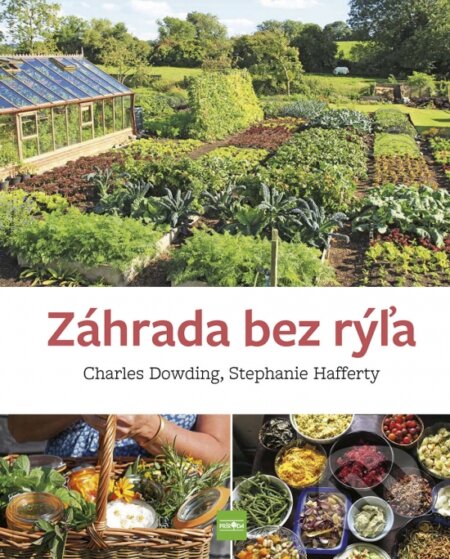 Kniha: Záhrada bez rýľa (Charles Dowding a Stephanie Hafferty). Príroda, 2026 Kniha: Záhrada bez rýľa (Charles Dowding a Stephanie Hafferty). Príroda, 2026