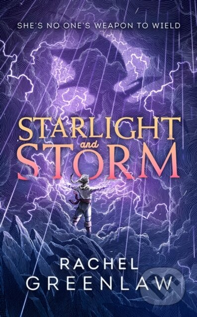 Kniha: Starlight and Storm (Rachel Greenlaw). HarperCollins Publishers, 2026 Kniha: Starlight and Storm (Rachel Greenlaw). HarperCollins Publishers, 2026