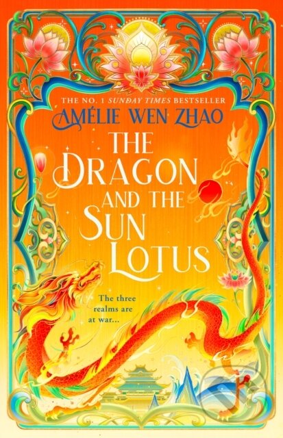 Kniha: The Dragon and the Sun Lotus (Amelie Wen Zhao). HarperCollins Publishers, 2026 Kniha: The Dragon and the Sun Lotus (Amelie Wen Zhao). HarperCollins Publishers, 2026