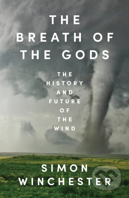 Kniha: The Breath of the Gods (Simon Winchester). HarperCollins Publishers, 2025 Kniha: The Breath of the Gods (Simon Winchester). HarperCollins Publishers, 2025