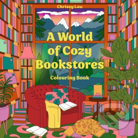 Kniha: A World of Cozy Bookstores (Chrissy Lau). HarperCollins Publishers, 2025 Kniha: A World of Cozy Bookstores (Chrissy Lau). HarperCollins Publishers, 2025