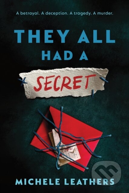 Kniha: They All Had a Secret (Michele Leathers). Sourcebooks, 2026 Kniha: They All Had a Secret (Michele Leathers). Sourcebooks, 2026