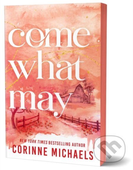 Kniha: Come What May (Corinne Michaels). Sourcebooks, 2026 Kniha: Come What May (Corinne Michaels). Sourcebooks, 2026