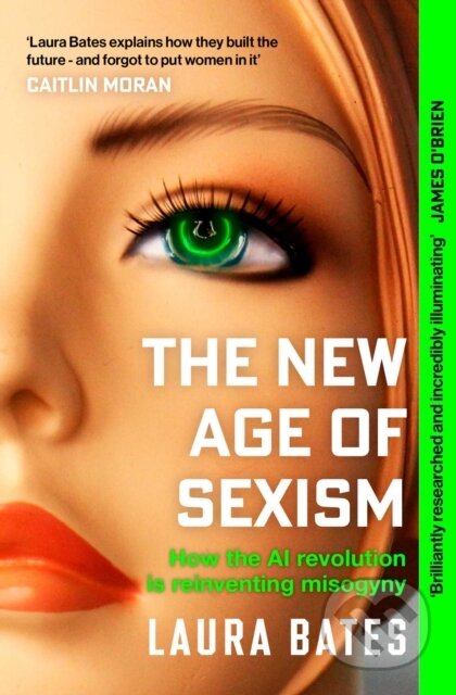 Kniha: The New Age of Sexism (Laura Bates). Simon & Schuster, 2026 Kniha: The New Age of Sexism (Laura Bates). Simon & Schuster, 2026