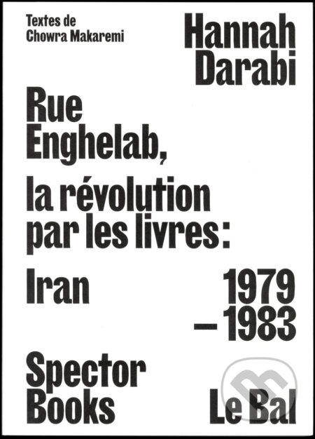 Kniha: Enghelab Street (Spector Books). Spector Books, 2019 Kniha: Enghelab Street (Spector Books). Spector Books, 2019
