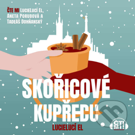 Audiokniha: Skořicové kupředu (LucieLucí El). Čti mi!, 2025 Audiokniha: Skořicové kupředu (LucieLucí El). Čti mi!, 2025