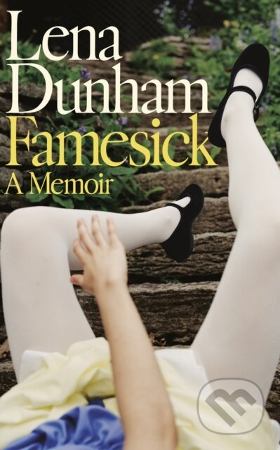 Kniha: Famesick (Lena Dunham). HarperCollins Publishers, 2026 Kniha: Famesick (Lena Dunham). HarperCollins Publishers, 2026