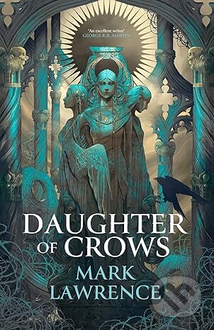 Kniha: The Daughter of Crows (Mark Lawrence). HarperCollins Publishers, 2026 Kniha: The Daughter of Crows (Mark Lawrence). HarperCollins Publishers, 2026