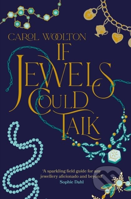 Kniha: If Jewels Could Talk (Carol Woolton). Simon & Schuster, 2026 Kniha: If Jewels Could Talk (Carol Woolton). Simon & Schuster, 2026