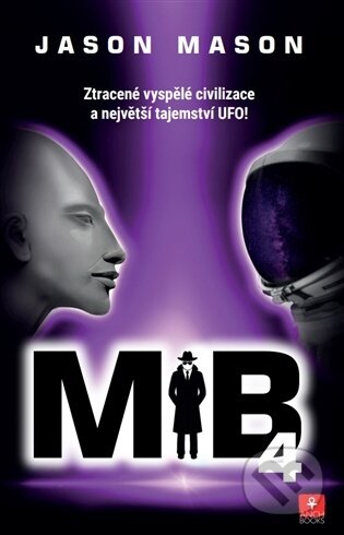 Kniha: Můj otec byl MIB 4 (Jason Mason). Anch-books, 2025 Kniha: Můj otec byl MIB 4 (Jason Mason). Anch-books, 2025