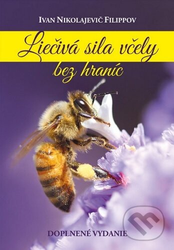 Kniha: Liečivá sila včely bez hraníc (2.vyd.) (Ivan Nikolajevič Filippov). , 2025 Kniha: Liečivá sila včely bez hraníc (2.vyd.) (Ivan Nikolajevič Filippov). , 2025